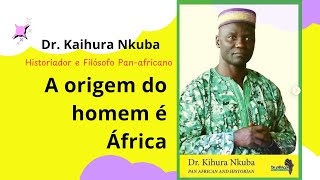 África origem humana - DR KAIHURA NKUBA