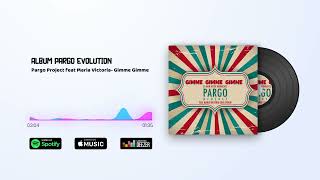 Pargo Project Feat Maria Victoria - Gimme Gimme Extended