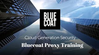Bluecoat Proxy Training Video | Blue coat ProxySG Online course – GOT