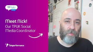 TP Talks | 'My journey at Teleperformance UK' | Meet Nick!