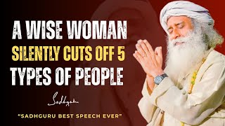 A Wise Woman Knows When to Walk Away – Protect Your Peace & Energy  | Motivation by Sadhguru