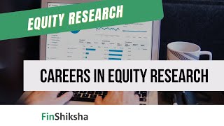 FinShiksha  - Careers in Equity Research - How to build a successful career in Equity Research