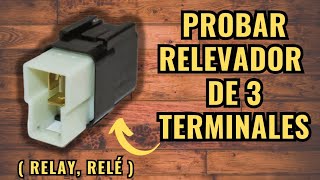 Cómo probar RELEVADOR de 3 Patas