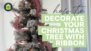 How to Decorate Your Christmas Tree with Ribbon I HB