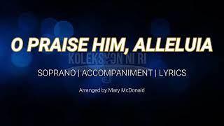 O Praise Him, Alleluia | Soprano | Vocal Guide by Sis. Raydean Ompoc 