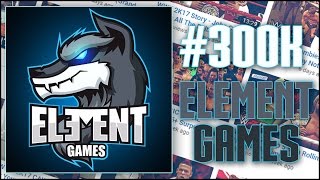 ELEMENT GAMES | 300K