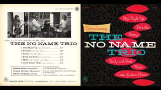 Step Right Up -- The No Name Trio