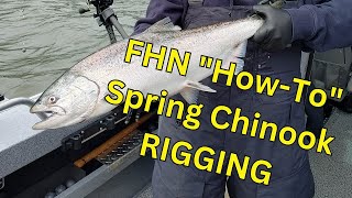FHN "How-To" RIGGING for Spring Chinook