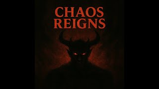 Chaos Reigns