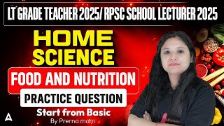 LT Grade 2025/RPSC Home Science | Food & Nutrition Practice Questions | By Prerna Mam