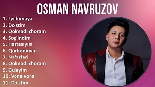 Osman Navruzov 2025 MIX Top Hits   Lyubimaya, Do'stim, Qolmadi choram, Sog'indim