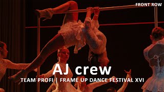 AJ crew (FRONT ROW) | TEAM PROFI | FRAME UP DANCE FESTIVAL XVI