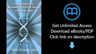 Contemporary Biomedical Ethical Issues and Jewish Law