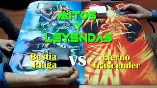 MyL - Bestia Plaga vs Eterno Trascender