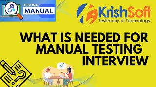 WHAT IS NEED FOR MANUAL TESTING | INTERVIEW | KRISHSOFT