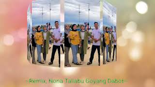 Remix | DJ Nona Taliabu goyang Dabot