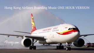 Hong Kong Airlines Boarding Music ONE HOUR VERSION 香港航空登機音樂一小時版本