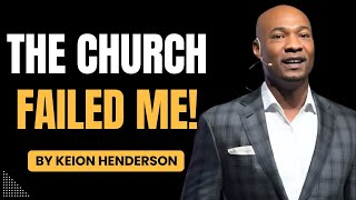 Keion Henderson 2026 | Before You Walk Away: Healing From Church Hurt & Spiritual Burnout