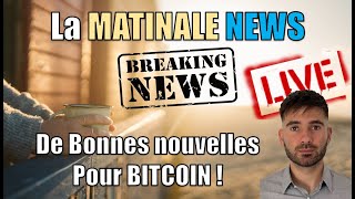 De TRES bonnes nouvelles pour BITCOIN !