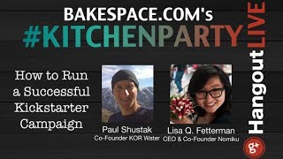 Crowdfunding For Food Entrepreneurs: Kickstarter Tips from Nomiku and Kor Water Founders