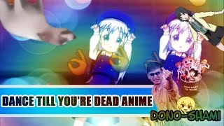 DANCE TILL YOU'RE DEAD ANIME
