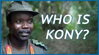 Who is Joseph Kony and the LRA?