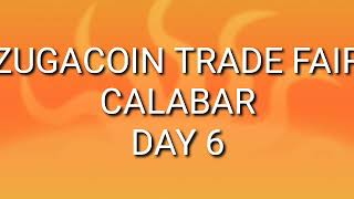 2nd Calabar Zugacoin Trade Fair Day 6