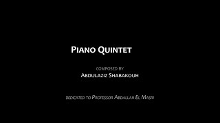 Abdulaziz Shabakouh - Piano Quintet