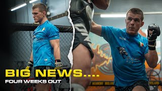 IVE GOT BIG NEWS | 4 Weeks Out | Paul Hughes MMA