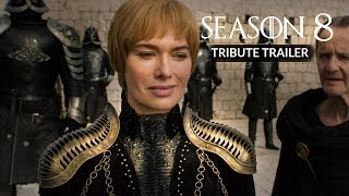 Game of Thrones: SEASON 8 - TRIBUTE TRAILER - (Collab w/mLEO)