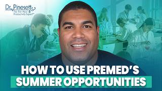 How to Use Summer Opportunities to Strengthen Your Med School Application