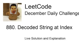 Daily Leetcode #264: Dec 20, 2020 - 880. Decoded String at Index