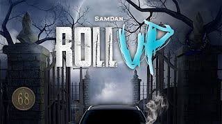 SamDan, Pi Studios - Roll Up (Audio) 