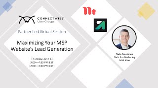 User Group Virtual Session - Maximizing your MSP Website's Lead Generation (6/13/24)
