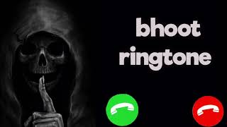 Bhoot ringtone | Horror ringtone | Bhoot wala ringtone Bhoot ki ringtone Ghost ringtone