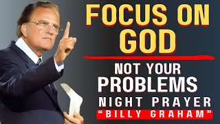 Focus on God Tonight 🌙 | A Calming Prayer to End Your Day in Faith | NIGHT PRAYER WITH BILLY GRAHAM