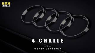 Monty Sehrawat wrld : 4 Challe | New Haryanvi Songs 2023 | Insane Music