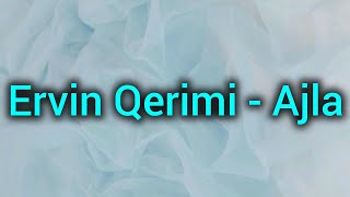Ervin Qerimi - Ajla