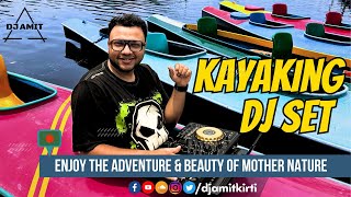 KAYAKING DJ Set || DJ Amit Kirti || Bangladesh