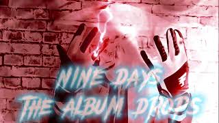 Nine Days album out