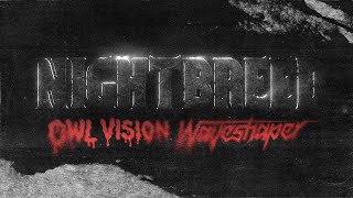 Owl Vision X Waveshaper - NIGHTBREED