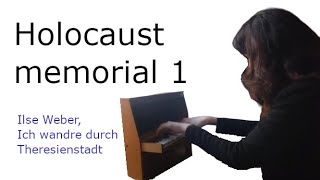 Holocaust memorial 1 - Ilse Weber, Ich wandre durch Theresienstadt