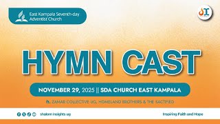 📍LIVE: HYMN CAST SABBATH | EAST KAMPALA CHURCH | 29-11-2025 | SHALOM INSIGHTS UG