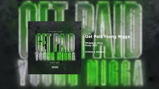 Whiteboy Chris x Ricky Ruff - Get Paid Young Nigga