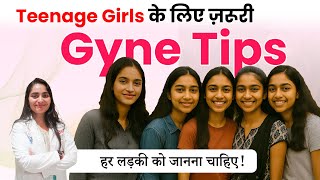 Teenage Girls के लिए ज़रूरी Gyne Tips | Every Girl Must Know This