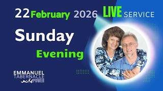 22 February 2026:  Sunday Evening Live Service