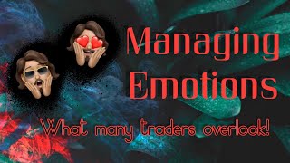 Managing Emotions When Trading