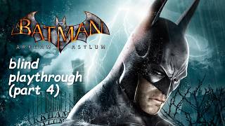 batman: arkham asylum | blind playthrough pt. 4
