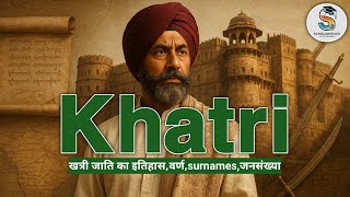 History of khatri | Khatri history | khatri history | kshatriya khatri | khatri surnames