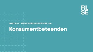 Om konsumentbeteenden (kort version) – med Marcus K Adevi